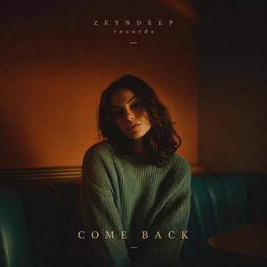 Come Back by ZEYNDEEP