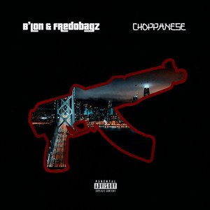Choppanese by B'lon, FREDOBAGZ