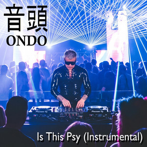 Is This Psy by Ondo