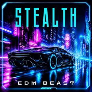 Stealth by EDM BEAST