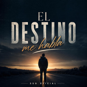EL DESTINO ME HABLA by 350 Oficial