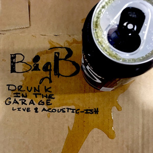 Drunk in the Garage: Live & Acoustic-Ish album