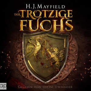 Der trotzige Fuchs (Historische Fantasy Novelle)