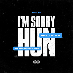 I'm Sorry Hun by Nito NB
