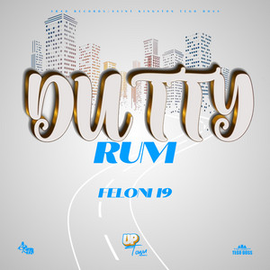 Dutty Rum (Uptown Riddim) by Feloni19, ACKA BAD