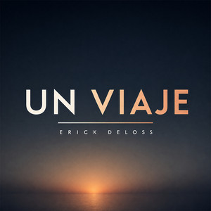 Un Viaje by Erick Deloss