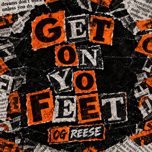 Get On Yo Feet by OG REESE