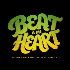 Beat a Mi Heart by Warrior Sound, Bay-C, Eesah, Culture Rock