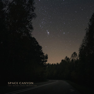 The Road Less Traveled by Space Canyon