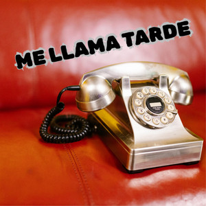 Me Llama Tarde by T Jota