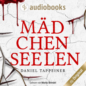 Mädchenseelen (Ungekürzt)
