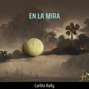 EN LA MIRA by CARLITO RALLY