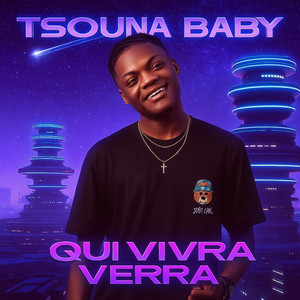 Tsouna baby - Qui vivra verra
