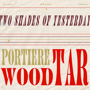 Two Shades of Yesterday by Portiere Woodtar