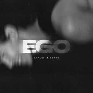 EGO by Carlos Maestro
