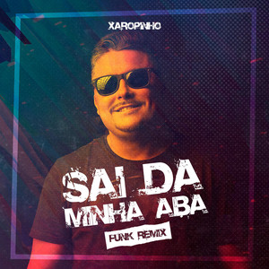 Sai Da Minha Aba - Funk Remix