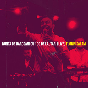 Florin Salam - Nunta De Barosani Cu 100 De Lautari (Live)