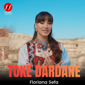 Floriana Sefa - Tokë Dardane