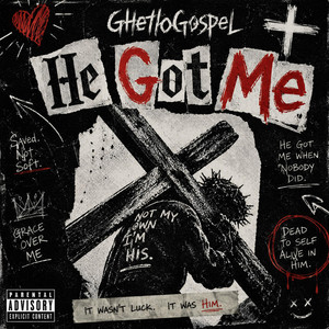 He Got me by GhettoGospel