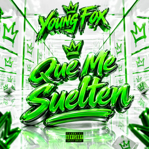 Que Me Suelten by Young Fox