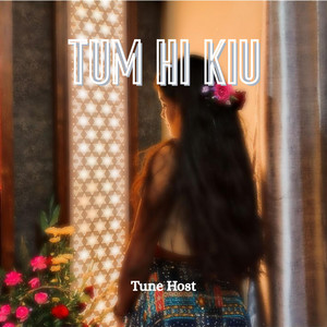 TUM HI KIU by Tune Host