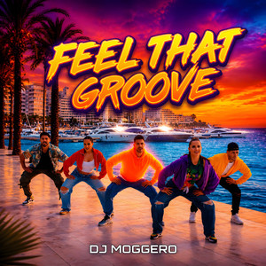 Feel That Groove by DJ Moggero, Neo Vallo