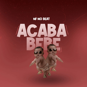 Acaba Bebe by NF no beat