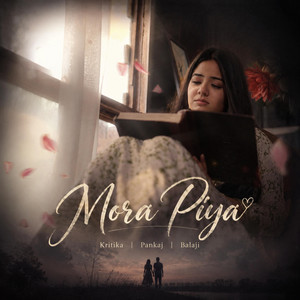 Mora Piya by Balaji, Kritika Pant, Pankaj Medhe