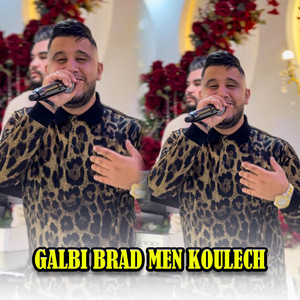 Cheb Ramzi Tiger - Galbi Brad Men Koulech