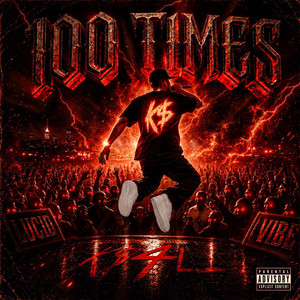 100 Times by Lucid Vibe