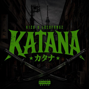 KATANA by Kizoo, LOCO FRMGZ