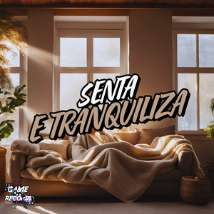 Senta e Tranquiliza