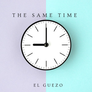 the same time by El Guezo