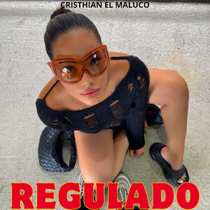 Regulado by Cristhian el Maluco