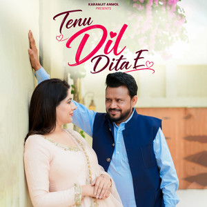 Tenu Dil Dita E by Karamjit Anmol