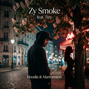 HOODIE & MARRONNIERS by Zy Smoke