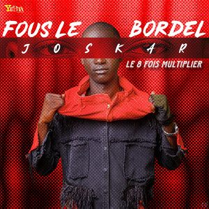 Fous le bordel