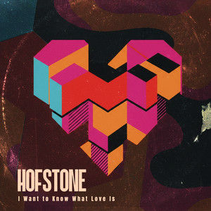 I Want to Know What Love Is by Hofstone, Anders von Hofsten