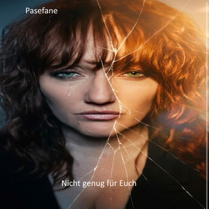 Nicht genug fuer Euch by Pasefane