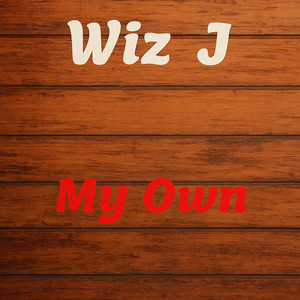 Baby I'm right here by Wiz J