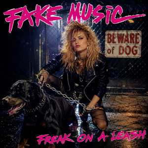 Freak on a Leash (Pop 80s) by FAKE MUSIC