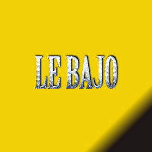 LE BAJO by JUSTKING19