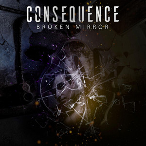 Broken Mirror by Consequence
