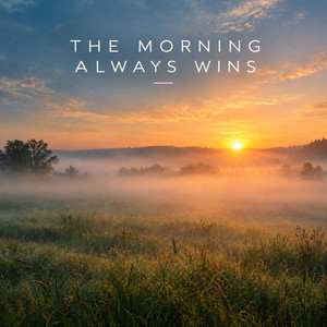The Morning Always Wins by SnuggleWound, Ben Alexander