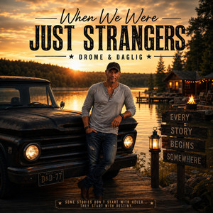 When We Were Just Strangers by Drome & Daglig
