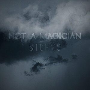 Storms by Not A Magician