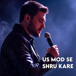 Ai Wasi 2.0 - Us Mod Se Shru Kare Phir Yeh Zindagi