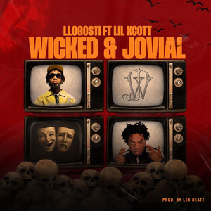 Wicked and Jovial (W&J) by LLOGOTSI, Lil xcott