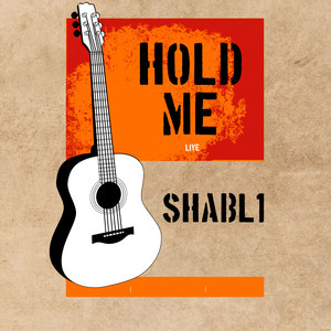Shabl1 - Hold Me (Live)