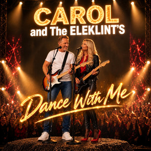 Dance With Me by CAROL and The Eleklint's